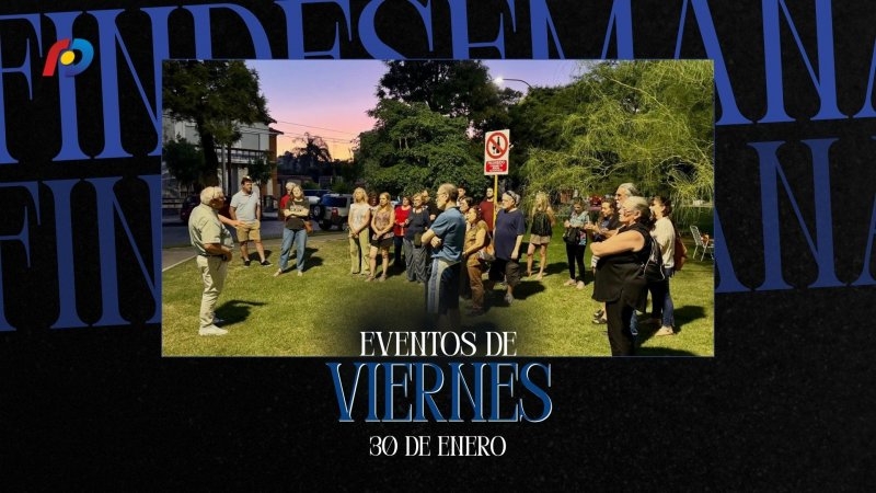 ¿Qué actividades tendrán lugar en la ciudad este viernes 30 de enero?